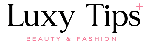Luxy Tips Beauty & Fashion